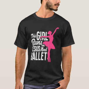 T-shirt Cette Fille Fonctionne Sur Jésus Et Danseur De Bal