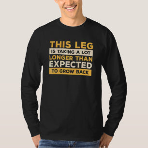 T-shirt Cette Jambe Prend Beaucoup Plus De Temps Que Ce Qu