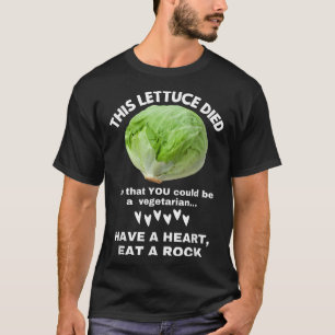 T-shirt Cette Laitue Est Mort Pour Que Vous Puissiez Être