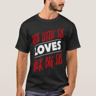 T-shirt Cette Lil Sis aime ses grands SI Sorority Reveal A