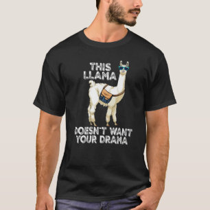 T-shirt Cette Llama ne veut pas de votre drame Femmes Llam