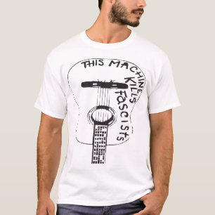 T-shirt Cette machine tue des fascistes Woody Guthrie anti