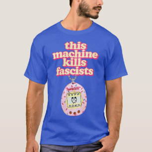 T-shirt Cette machine tue les fascistes