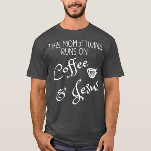 T-shirt Cette maman des jumeaux tourne sur le café Jesus T