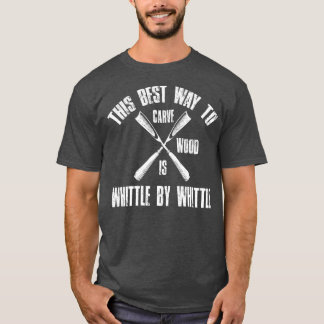T-shirt Cette meilleure façon de sculpter le bois blanc
