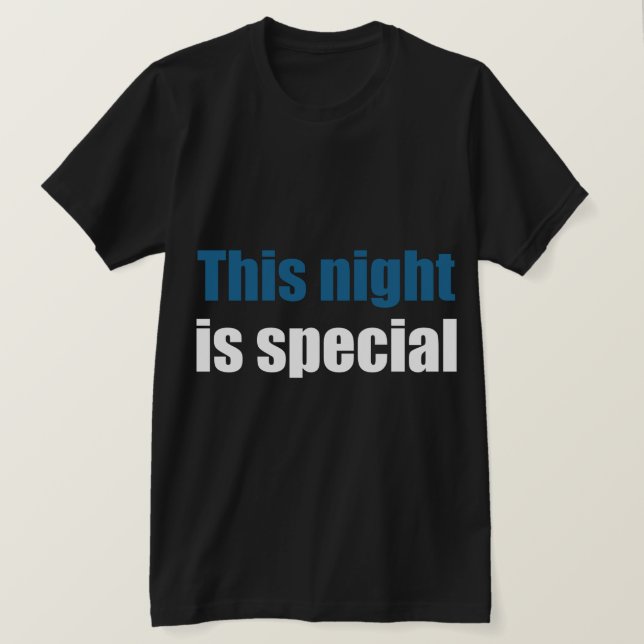 T-shirt Cette nuit est spéciale (Design devant)
