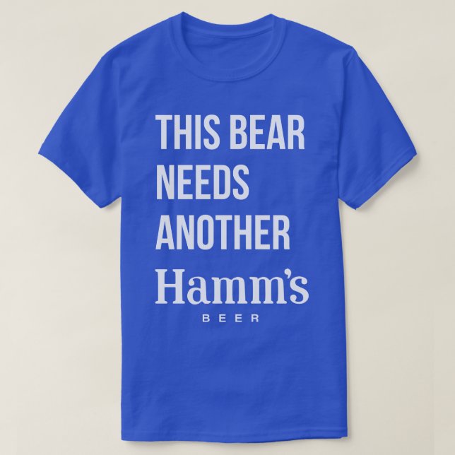 T-shirt CETTE OURS A BESOIN D'UNE AUTRE bière HAMMS pas de (Design devant)