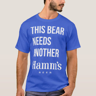 T-shirt CETTE OURS A BESOIN D'UNE AUTRE bière HAMMS pas de