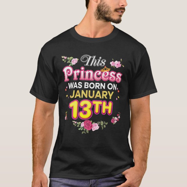 T-shirt Cette Princesse Est Née Le 13 Janvier 13 Happy Bi (Devant)