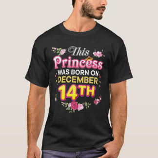 T-shirt Cette Princesse Est Née Le 14 Décembre 14E Joyeux 