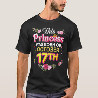 T-shirt Cette Princesse Est Née Le 17 Octobre 17 Happy Bi