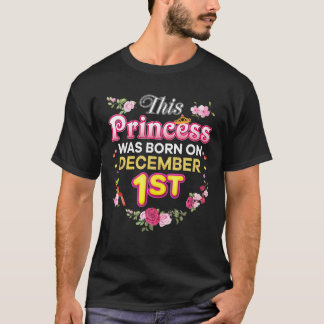 T-shirt Cette Princesse Est Née Le 1Er Décembre Joyeux Bir