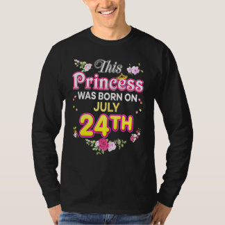 T-shirt Cette Princesse Est Née Le 24 Juillet 24 Bonne Nai