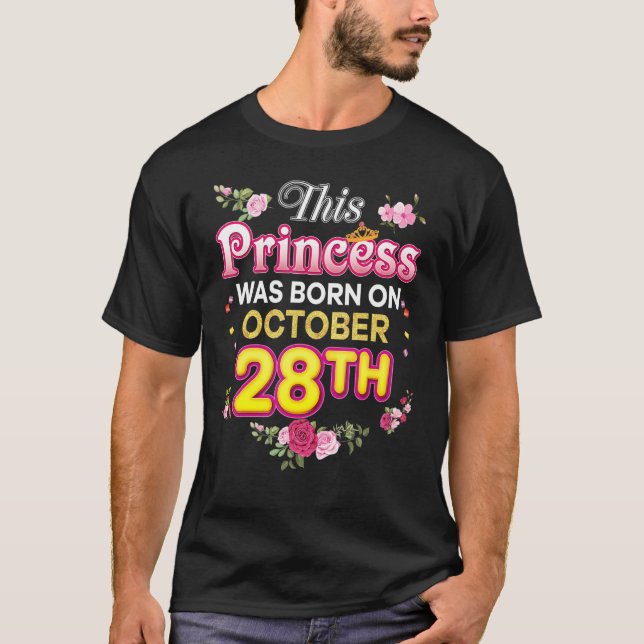 T-shirt Cette Princesse Est Née Le 28 Octobre 28 Happy Bi (Devant)