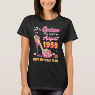 T-shirt Cette Reine Est Née En Août 1959 Joyeux Anniversai
