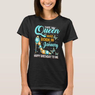 T-shirt Cette Reine Est Née En Janvier Happy Birthday High