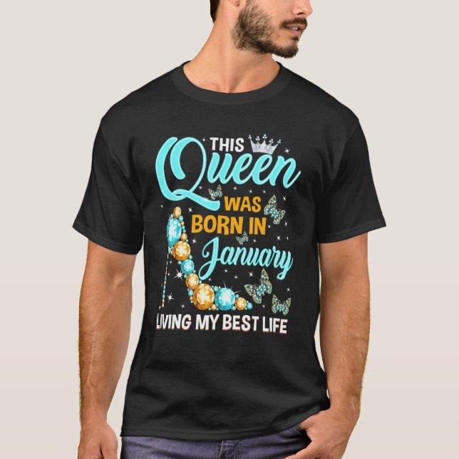 T-shirt Cette reine est née en janvier Vivre ma meilleure  (Devant)