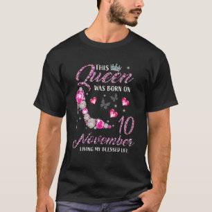 T-shirt Cette Reine Est Née Le 10 Novembre Vivant Ma Bénie