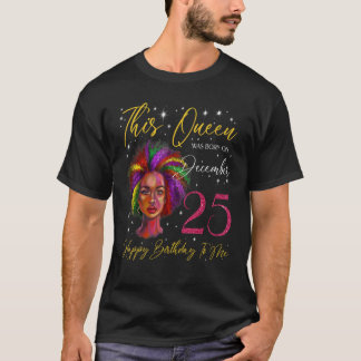 T-shirt Cette Reine Est Née Le 25 Décembre Femme Noire Gir