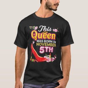 T-shirt Cette Reine Est Née Le 5 Novembre Joyeux Anniversa