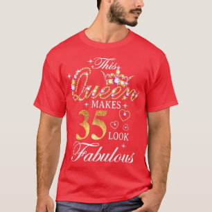 T-shirt Cette Reine Fait 35 Sembler Fabuleux 35e Anniversa