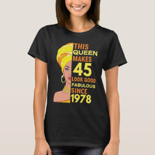T-shirt Cette Reine Fait 45 Semblables Fabuleux Depuis 197