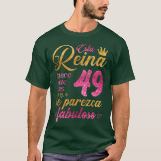 T-shirt Cette Reine rend les 49 fabuleux