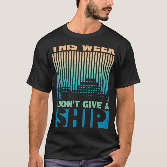 T-shirt Cette semaine je ne donne pas de bateau croisière  (Devant)