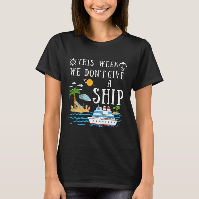 T-shirt Cette semaine, nous ne donnons pas de bateau crois (Devant)