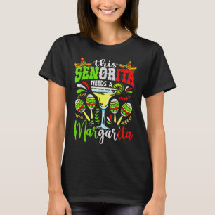 T-shirt Cette Senorita A Besoin D'Une Margarita Fiesta Mex