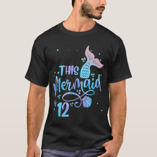 T-shirt Cette Sirène A 12 Ans 12ème Anniversaire Petite