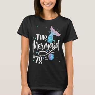 T-shirt Cette Sirène A 78 Ans 78E Anniversaire Grand-Mère