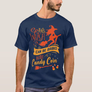 T-shirt Cette Sorcière Peut Être Bridée Avec Candy Corn Fu
