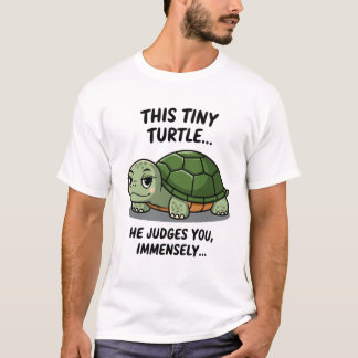 T-shirt Cette Tortue Il Vous Juge IMMENSE