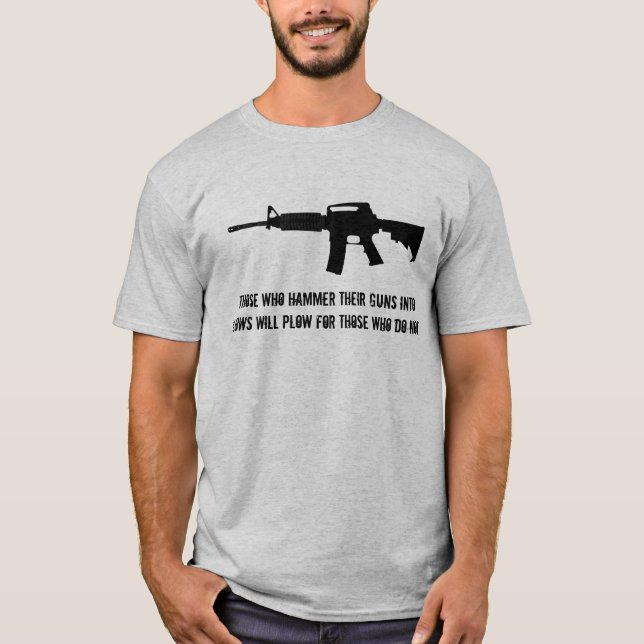 T-shirt Ceux qui martèlent leurs armes à feu dans des (Devant)