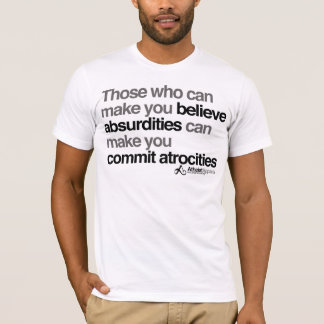 T-shirt Ceux qui peuvent vous inciter à croire des