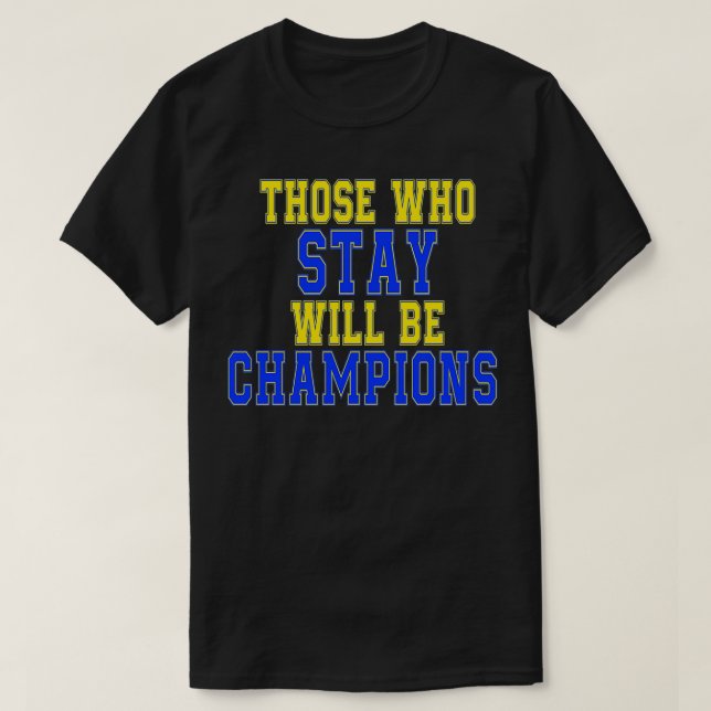 T-shirt Ceux Qui Resteront Seront Champions (Design devant)