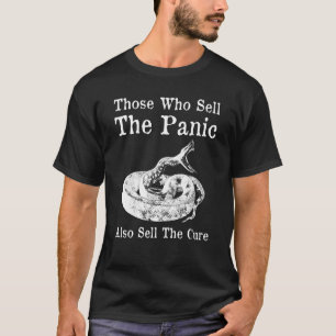 T-shirt Ceux Qui Vendent La Panique Vendent Aussi Le Cure