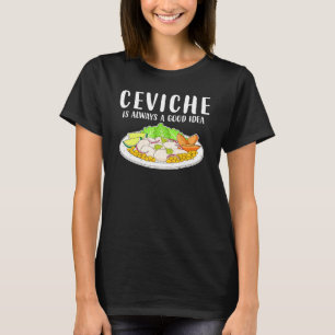 T-shirt Ceviche Cuisine péruvienne Bonne Idée