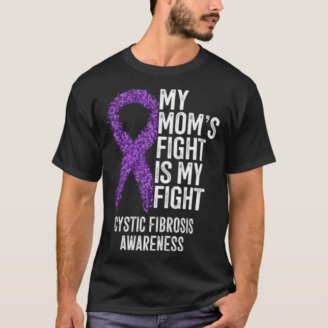 T-shirt CF My Mom's Fight Is My Fight Cystic Fibrosis Awar (Devant)