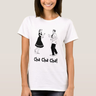 T-shirt Cha Cha Cha !