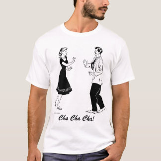 T-shirt Cha Cha Cha