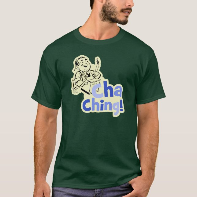T-shirt Cha Ching ! (Devant)