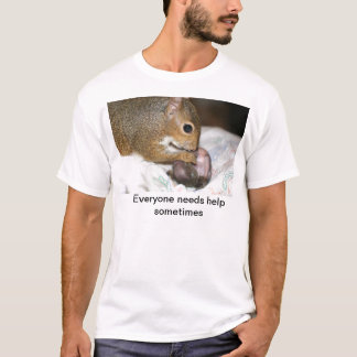 T-shirt Chacun a besoin de l'aide parfois