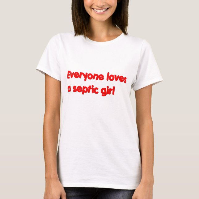T-shirt Chacun aime une fille septique (Devant)