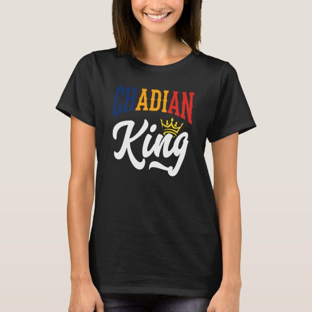 T-shirt Chadian King Chad Chadian Chad Flag (Devant)