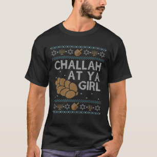 T-shirt Challah, Chandail De L'Hanoukka Laid Drôle Sur Ya 