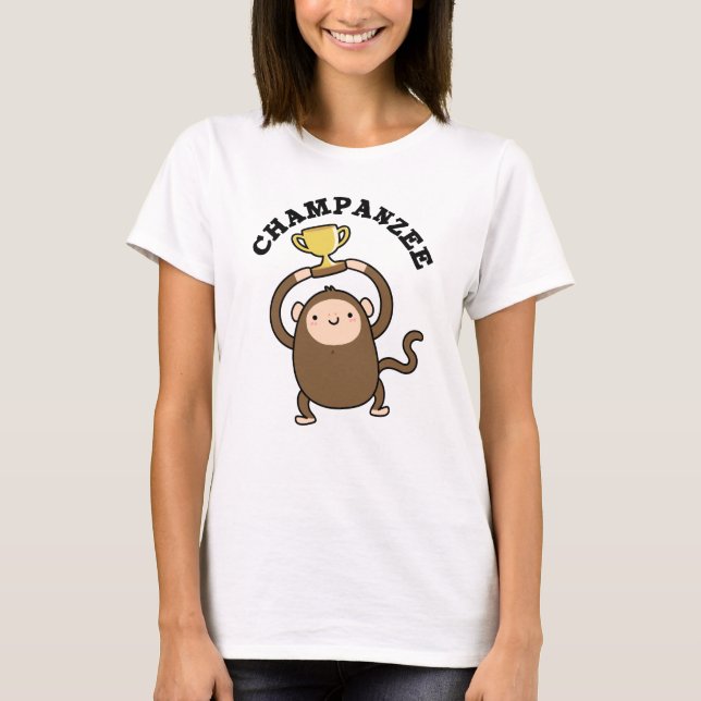 T-shirt Champanzee Funny Champion Chimpanzé Pun (Devant)