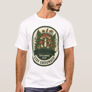 T-Shirt Champignon Stay Grounded - Septembre 2026 