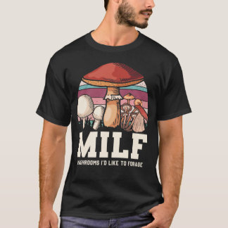T-shirt Champignons MILF J'Aimerais Fourrer Des Champignon